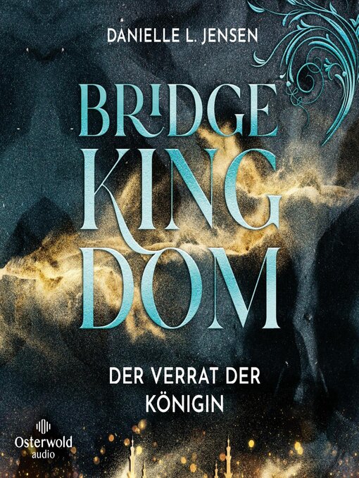 Title details for Bridge Kingdom – Der Verrat der Königin (Bridge Kingdom 2) by Danielle L. Jensen - Wait list